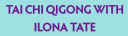 Ilona Tate Tai Chi Qigong Logo